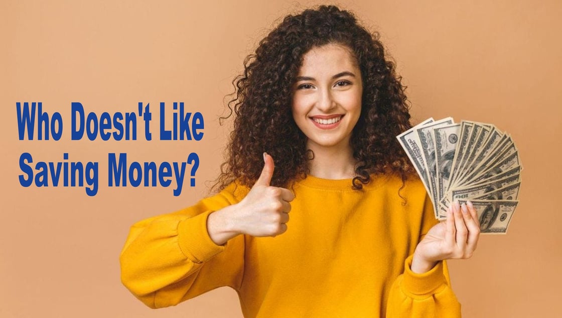 Who Doesn't Like Saving Money?